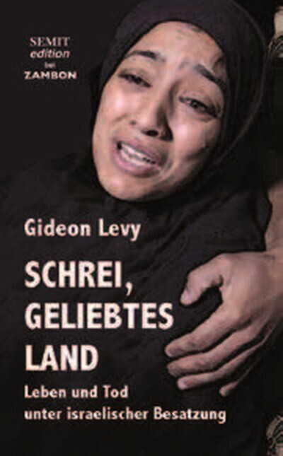 Cover: 9783889752376 | Schrei, geliebtes Land | Leben und Tod unter israelischer Besatzung