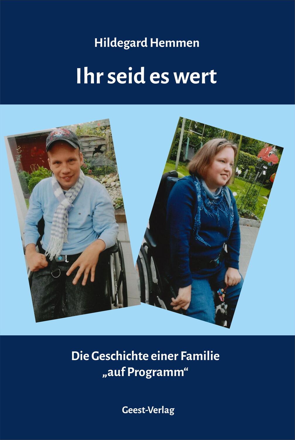Cover: 9783866859678 | Ihr seid es wert | Die Geschichte einer Familie "auf Programm" | Buch