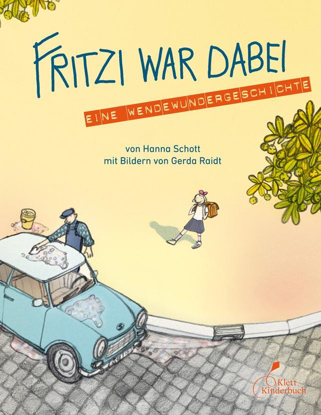 Cover: 9783954700158 | Fritzi war dabei | Eine Wendewundergeschichte | Hanna Schott | Buch