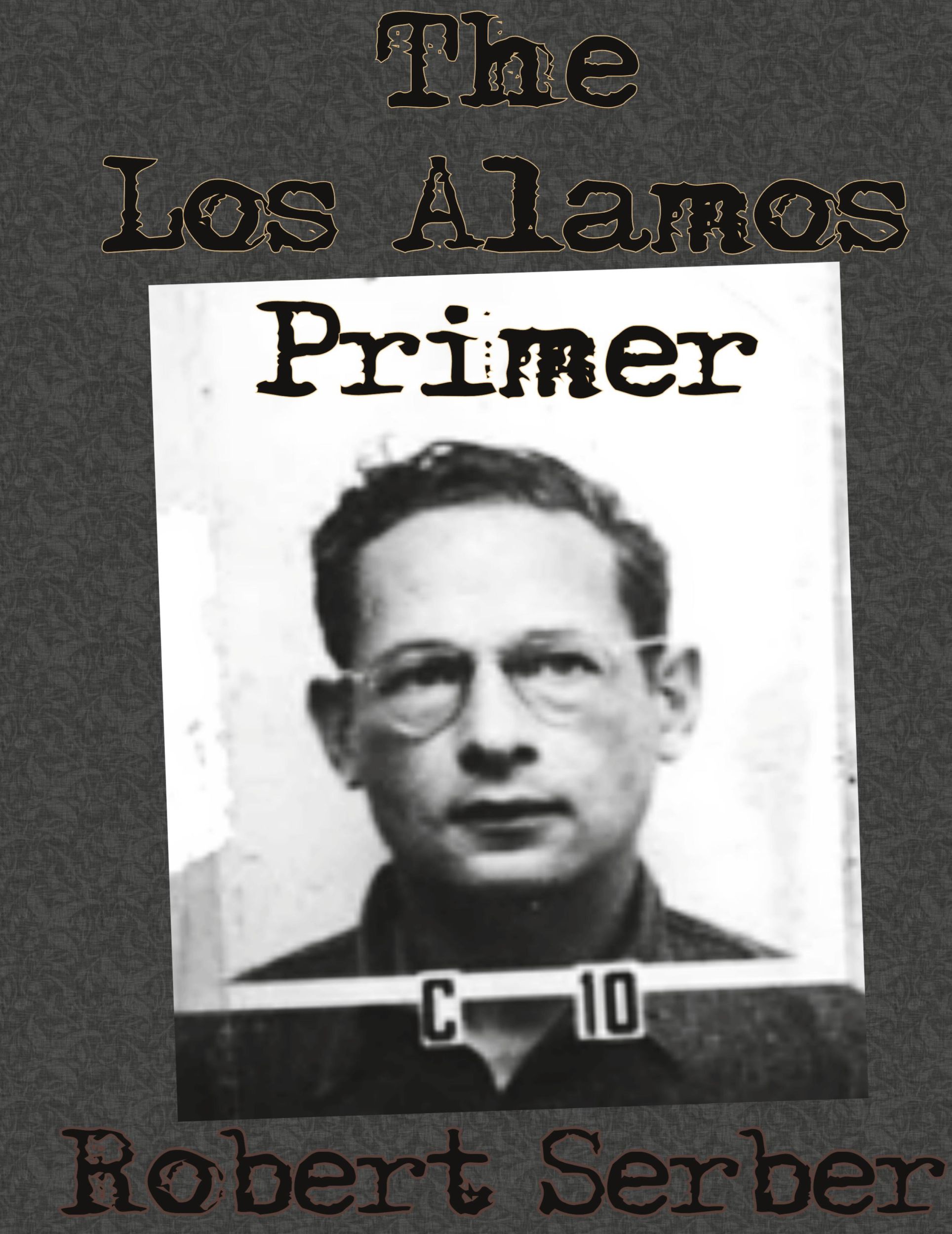 Cover: 9781640320987 | The Los Alamos Primer | Robert Serber | Buch | Gebunden | Englisch