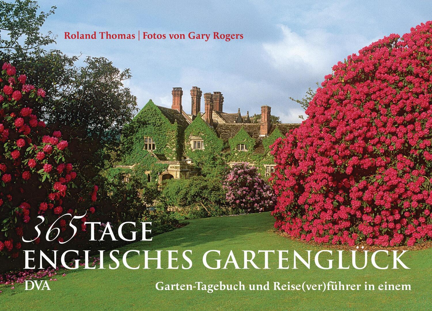 Cover: 9783421039903 | 365 Tage englisches Gartenglück | Roland Thomas | Buch | Deutsch | DVA