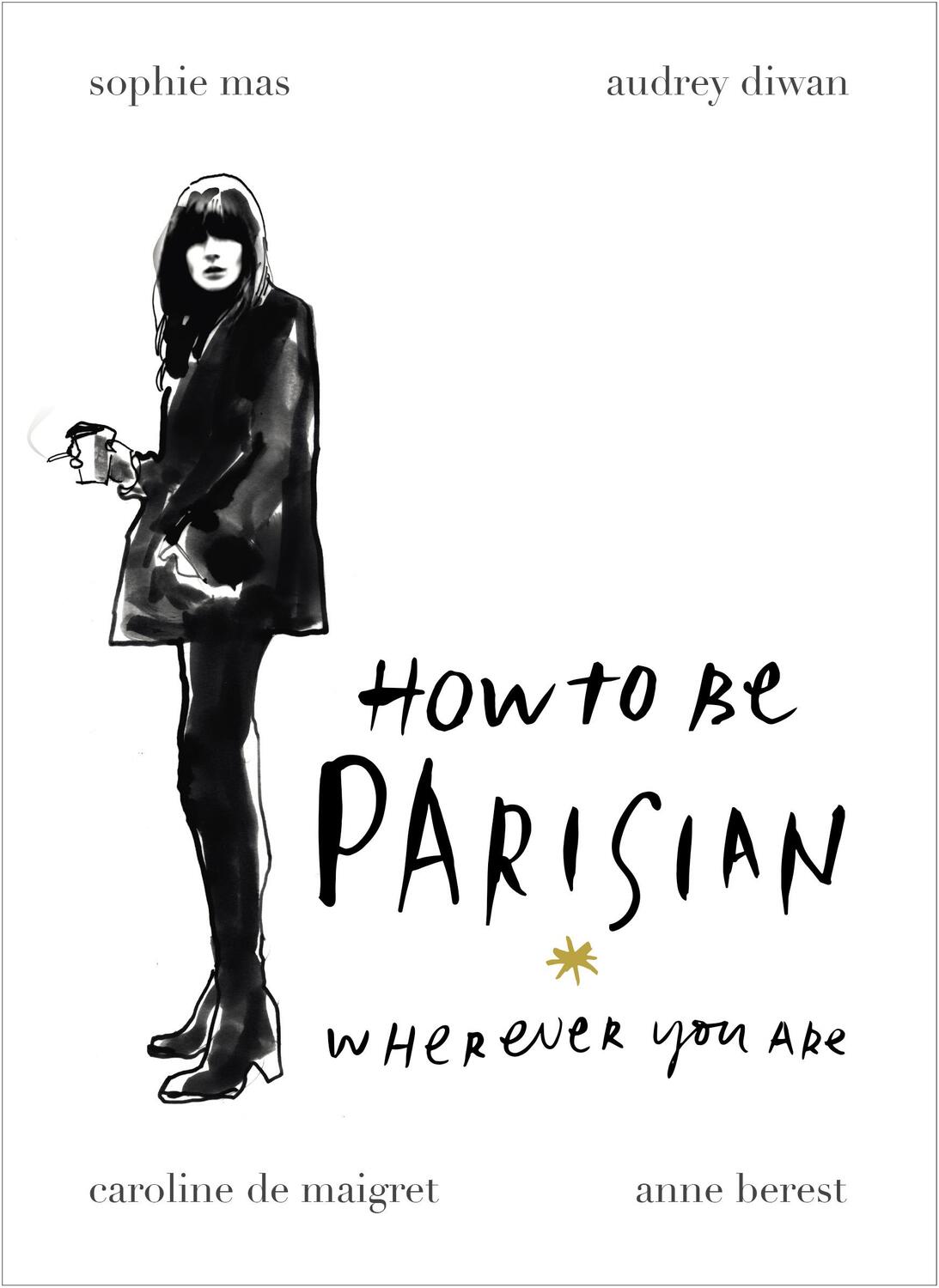 Cover: 9780091958091 | How To Be Parisian | Wherever You Are | Anne Berest (u. a.) | Buch