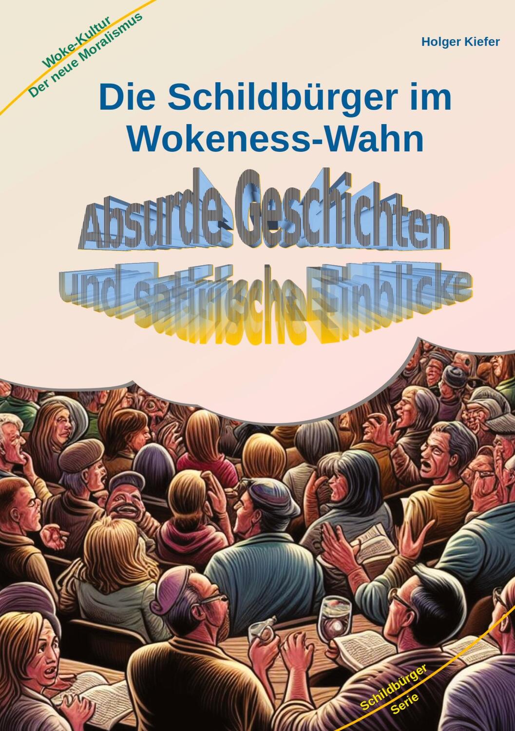 Cover: 9783384167255 | Die Schildbürger im Wokeness-Wahn | Holger Kiefer | Buch | 92 S.