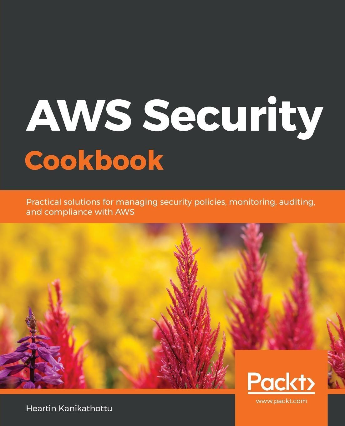 Cover: 9781838826253 | AWS Security Cookbook | Heartin Kanikathottu | Taschenbuch | Paperback