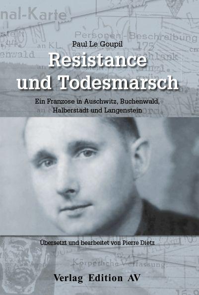 Cover: 9783868411379 | Resistance und Todesmarsch | Paul Le Goupil | Taschenbuch | 424 S.
