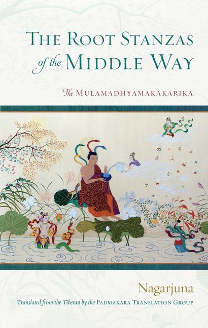 Cover: 9781645471417 | The Root Stanzas of the Middle Way: The Mulamadhyamakakarika | Buch