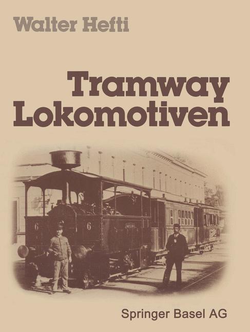 Cover: 9783764311599 | Tramway Lokomotiven | Hefti | Taschenbuch | Paperback | Deutsch | 1980