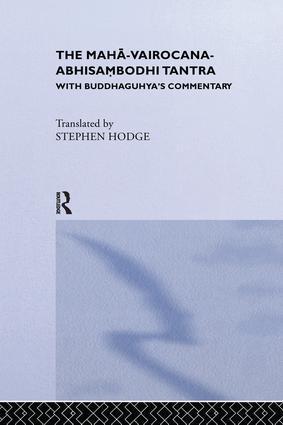Cover: 9781138980150 | The Maha-Vairocana-Abhisambodhi Tantra | With Buddhaguhya's Commentary