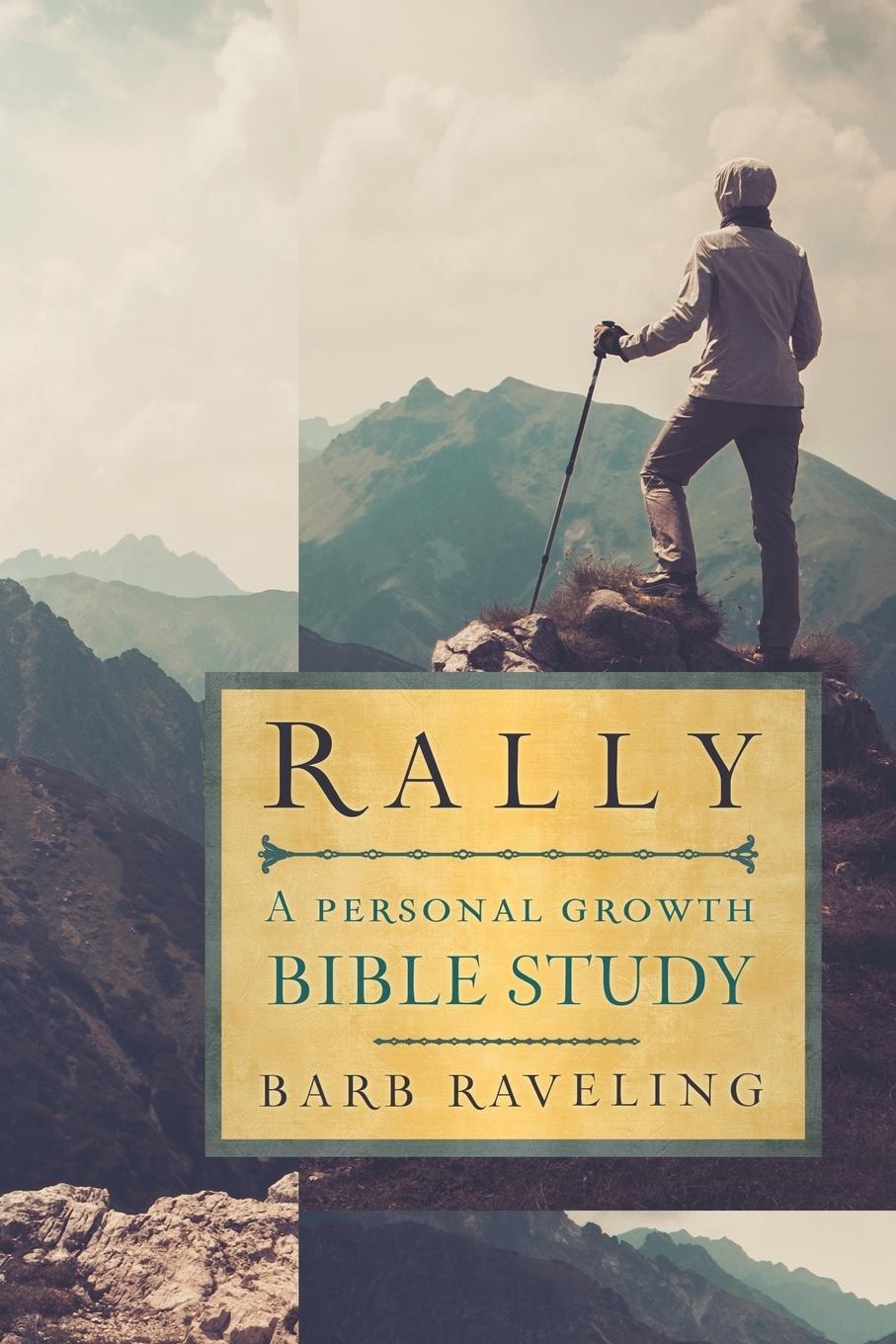 Cover: 9780980224320 | Rally | A Personal Growth Bible Study | Barb Raveling | Taschenbuch