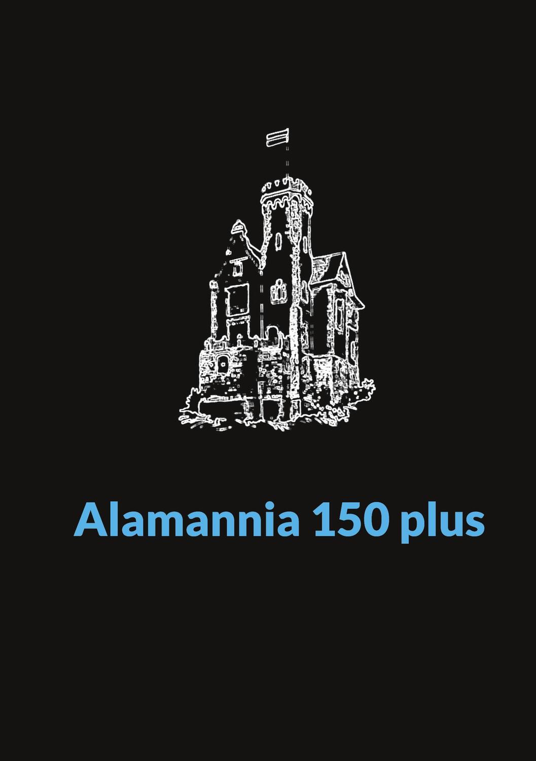 Cover: 9783756209217 | Alamannia 150 plus | Jost Reischmann | Taschenbuch | Books on Demand