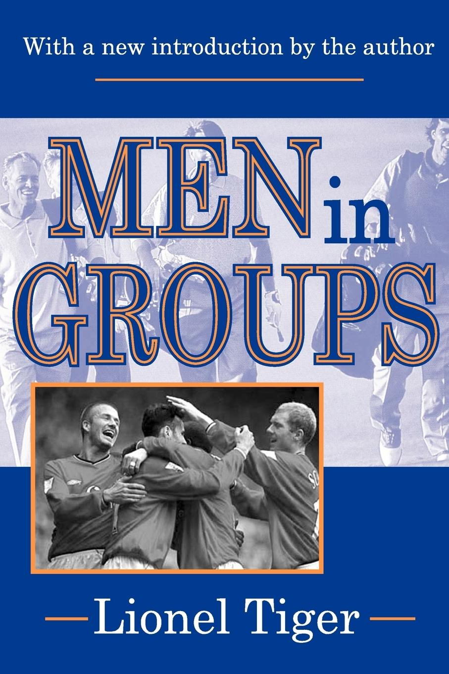 Cover: 9780765805980 | Men in Groups | Lionel Tiger | Taschenbuch | Englisch | 2004