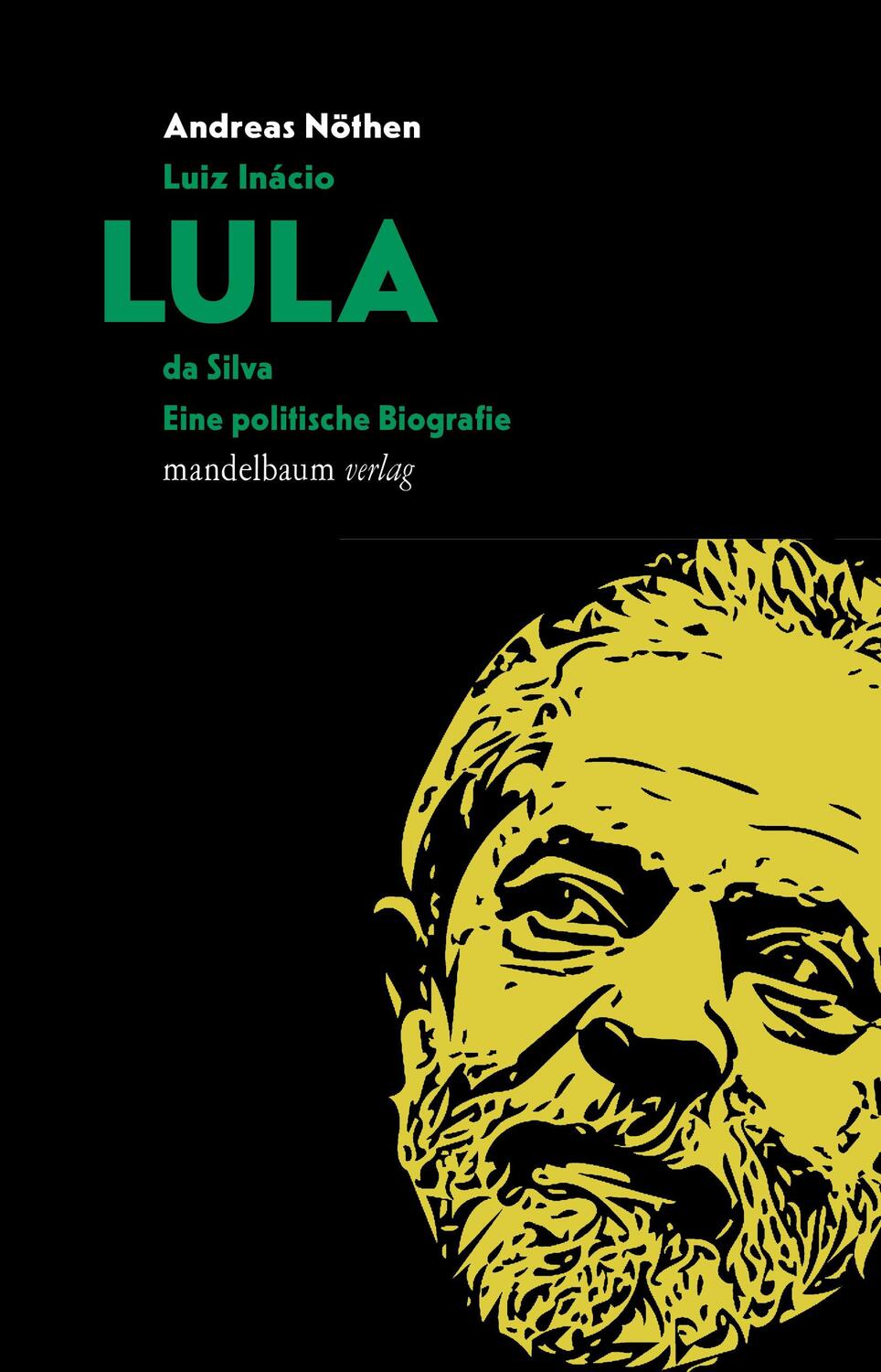 Cover: 9783854769477 | Luiz Inácio LULA da Silva | Eine politische Biografie | Andreas Nöthen