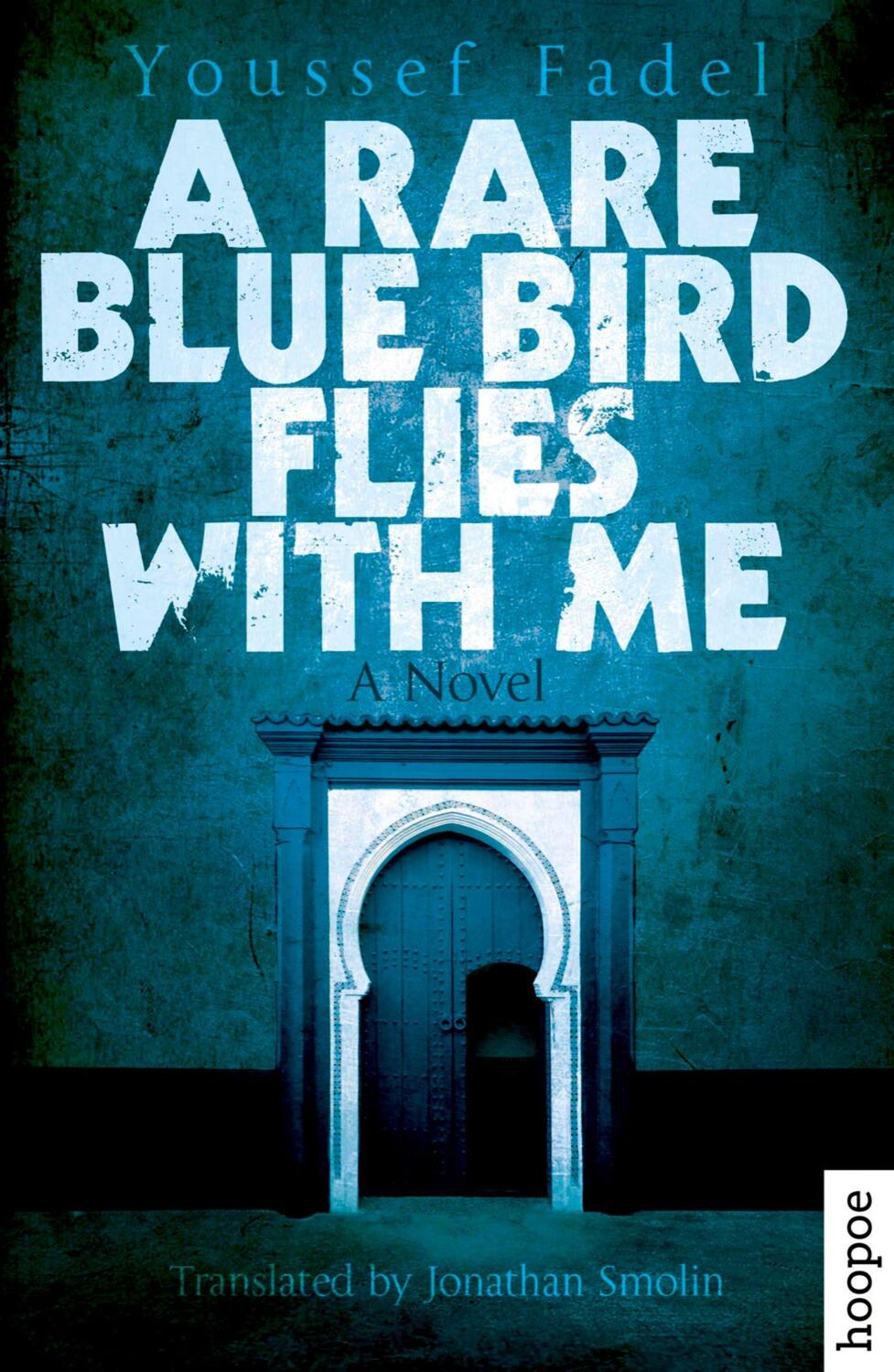 Cover: 9789774167546 | A Rare Blue Bird Flies with Me | A Novel | Youssef Fadel | Taschenbuch