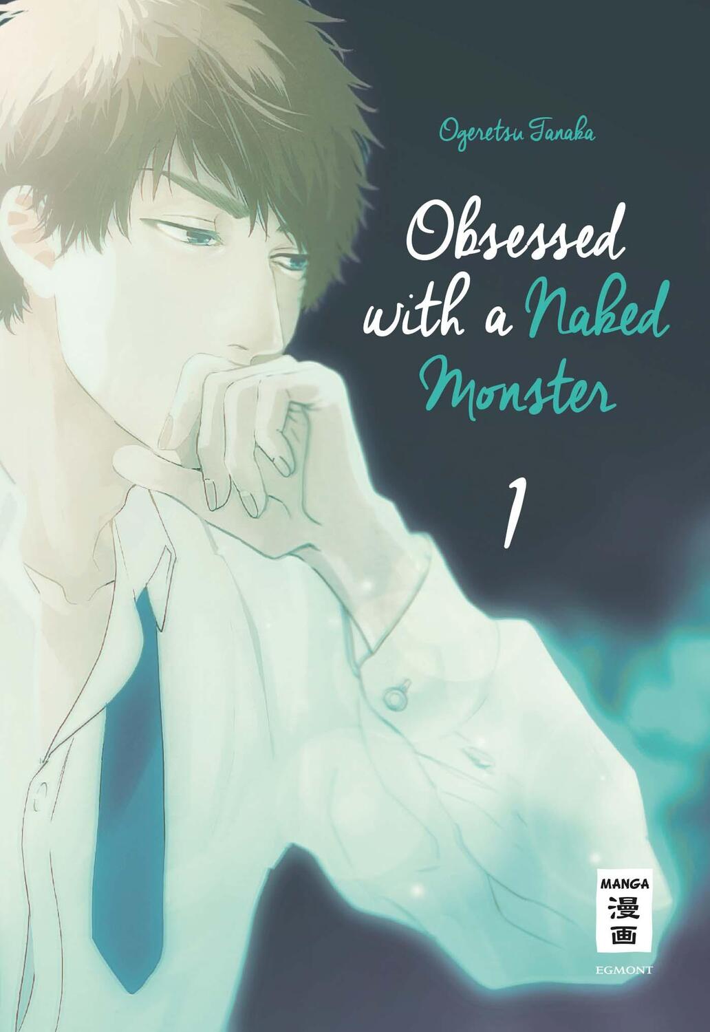 Cover: 9783770458318 | Obsessed with a naked Monster 01 | Ogeretsu Tanaka | Taschenbuch