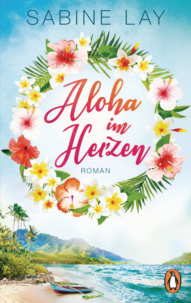 Cover: 9783328106173 | Aloha im Herzen | Roman | Sabine Lay | Taschenbuch | 448 S. | Deutsch
