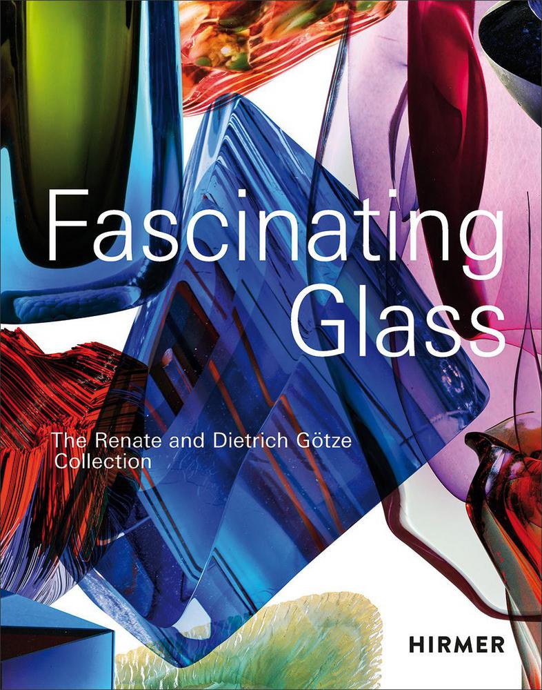 Cover: 9783777439020 | Fascinating Glass | The Renate and Dietrich Götze Collection | Buch