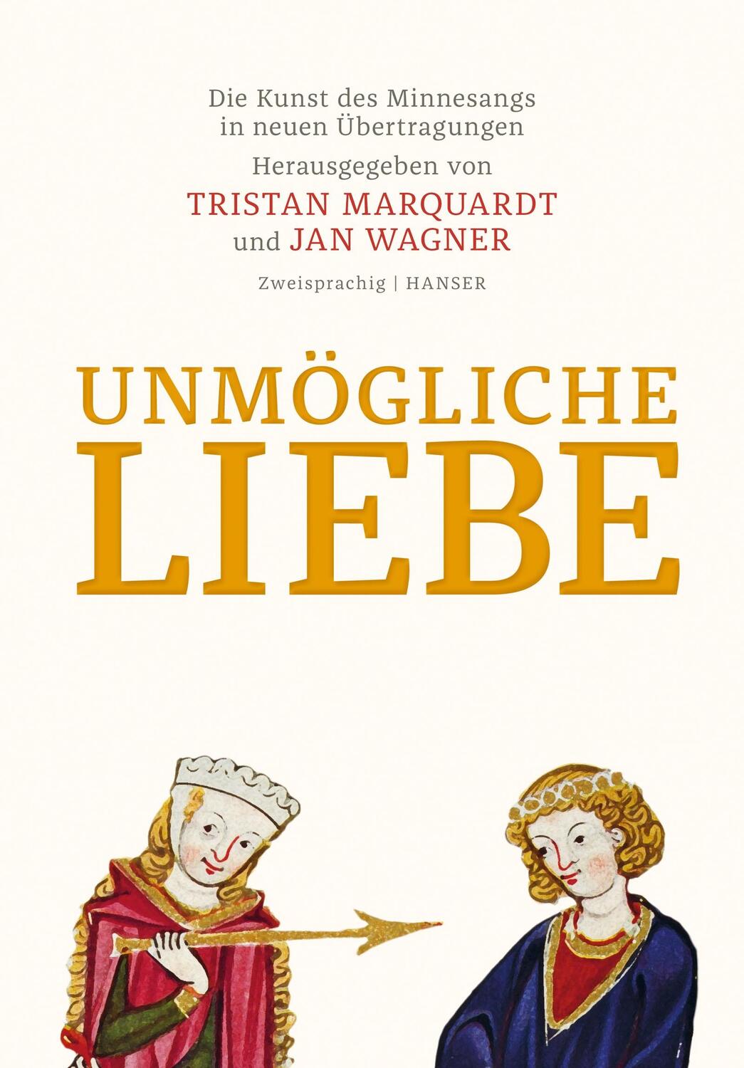Cover: 9783446256545 | Unmögliche Liebe | Jan Wagner (u. a.) | Buch | 304 S. | Deutsch | 2017