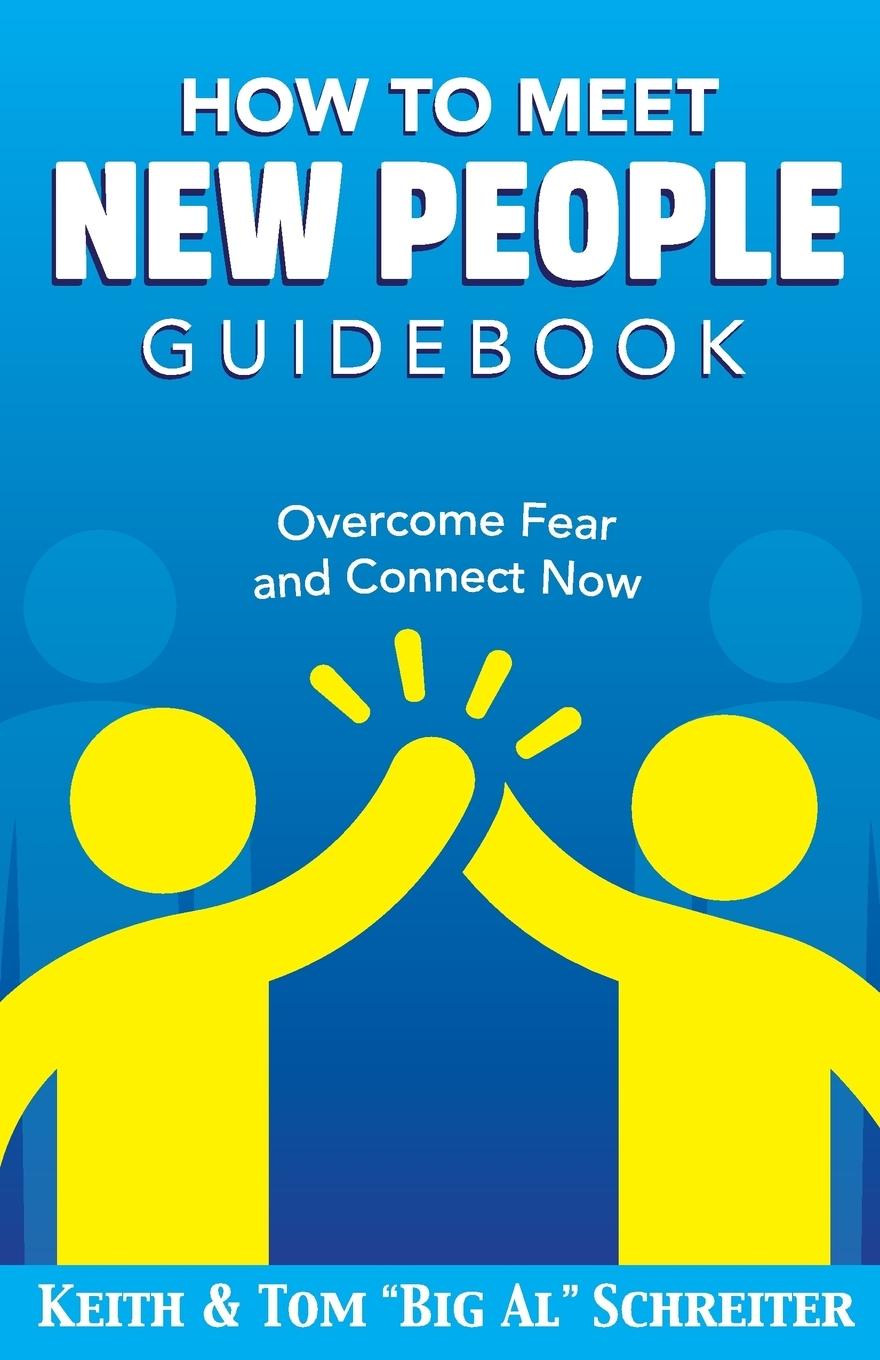 Cover: 9781948197076 | How To Meet New People Guidebook | Overcome Fear and Connect Now