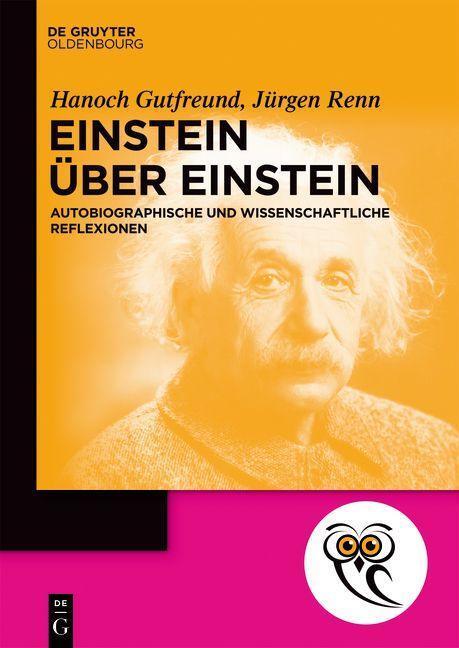 Cover: 9783110744682 | Einstein über Einstein | Jürgen Renn (u. a.) | Taschenbuch | Deutsch