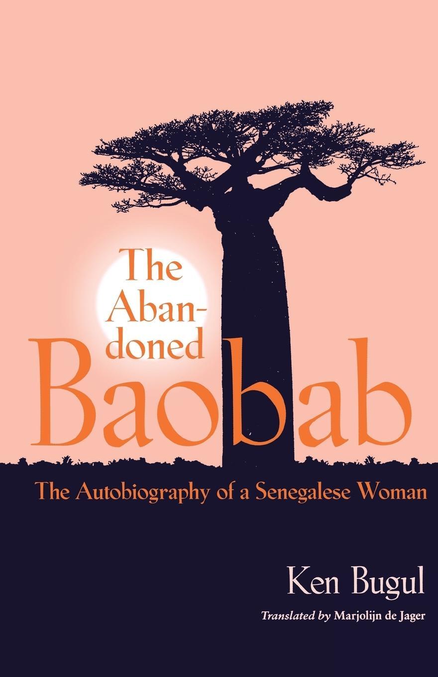 Cover: 9780813927374 | Abandoned Baobab | The Autobiography of a Senegalese Woman | Ken Bugul