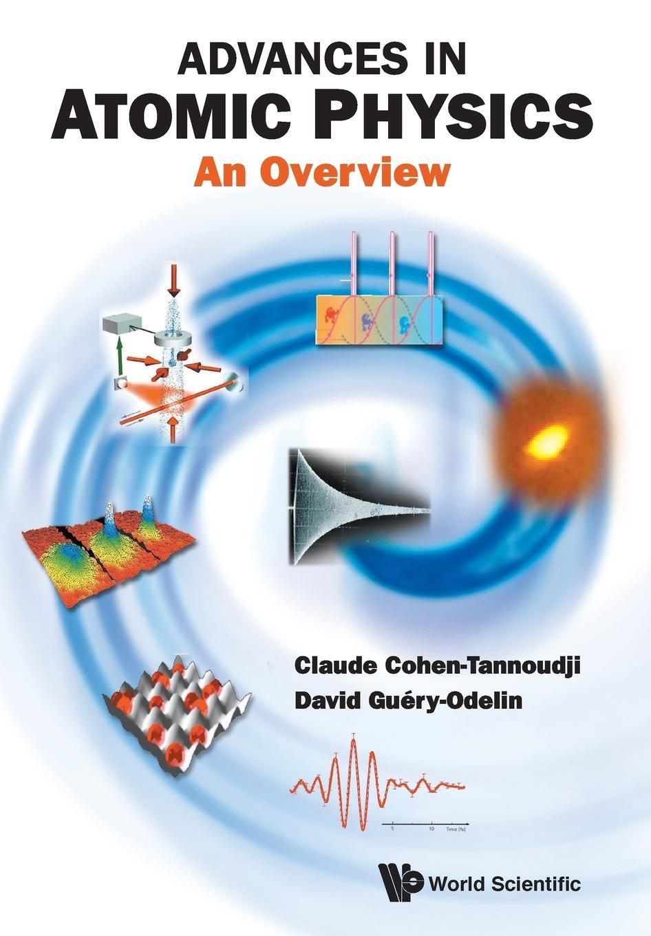 Cover: 9789812774972 | ADVANCES IN ATOMIC PHYSICS | AN OVERVIEW | Cohen-Tannoudji (u. a.)