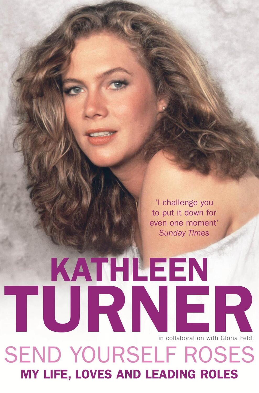 Cover: 9780755317073 | Send Yourself Roses | Kathleen Turner | Taschenbuch | Englisch | 2008