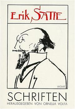 Cover: 9783923997268 | Werkausgabe / Schriften | Hrsg. v. Ornella Volta | Erik Satie | Buch