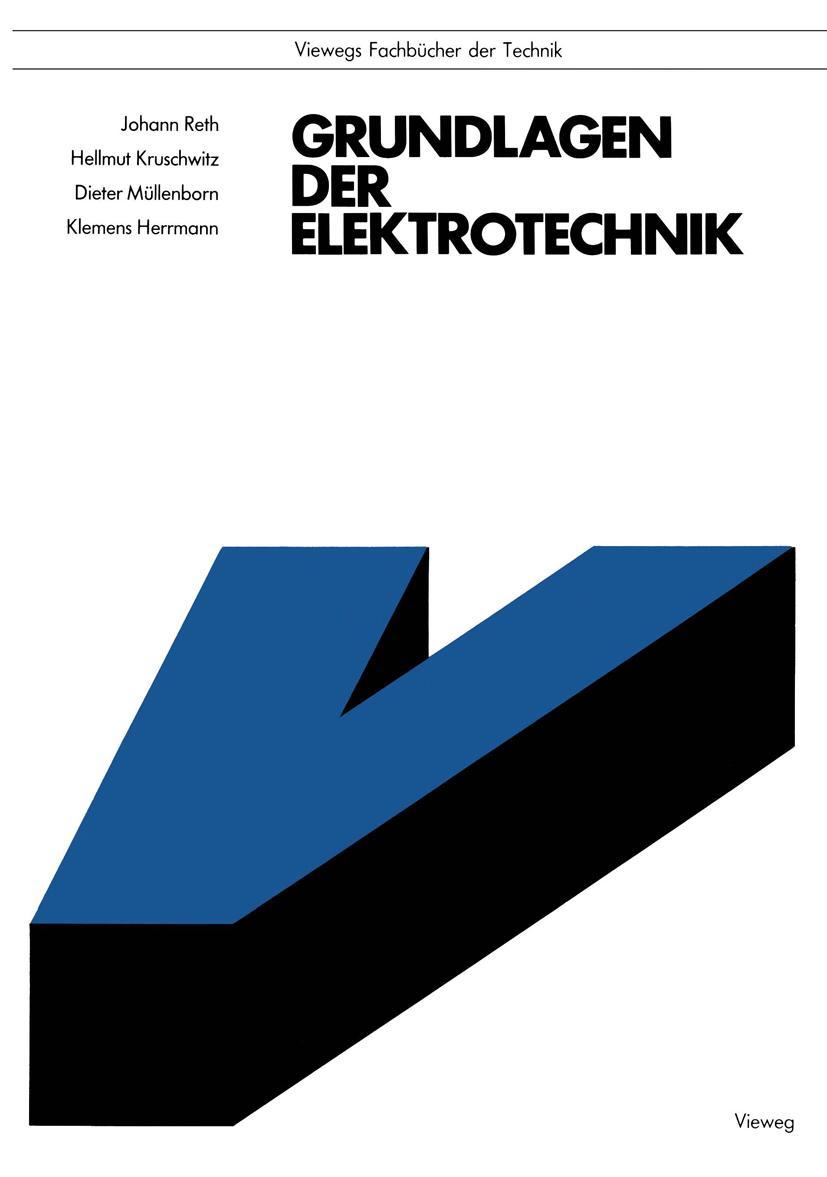 Cover: 9783528540166 | Grundlagen der Elektrotechnik | Johann Reth (u. a.) | Taschenbuch | xx