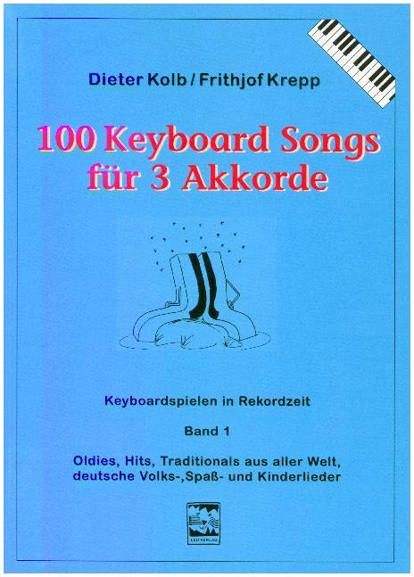 Cover: 9783928825498 | 100 Keyboardsongs für 3 Akkorde | Dieter Kolb (u. a.) | Taschenbuch