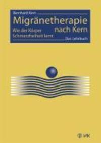 Cover: 9783935767309 | Migränetherapie nach Kern | Bernhard Kern | Buch | Lesebändchen | 2013