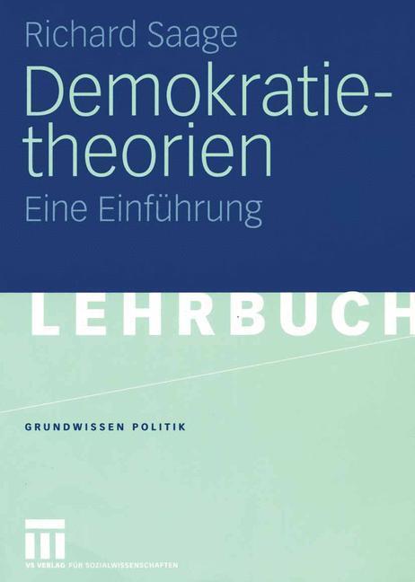 Cover: 9783531147222 | Demokratietheorien | Richard Saage | Taschenbuch | Grundwissen Politik