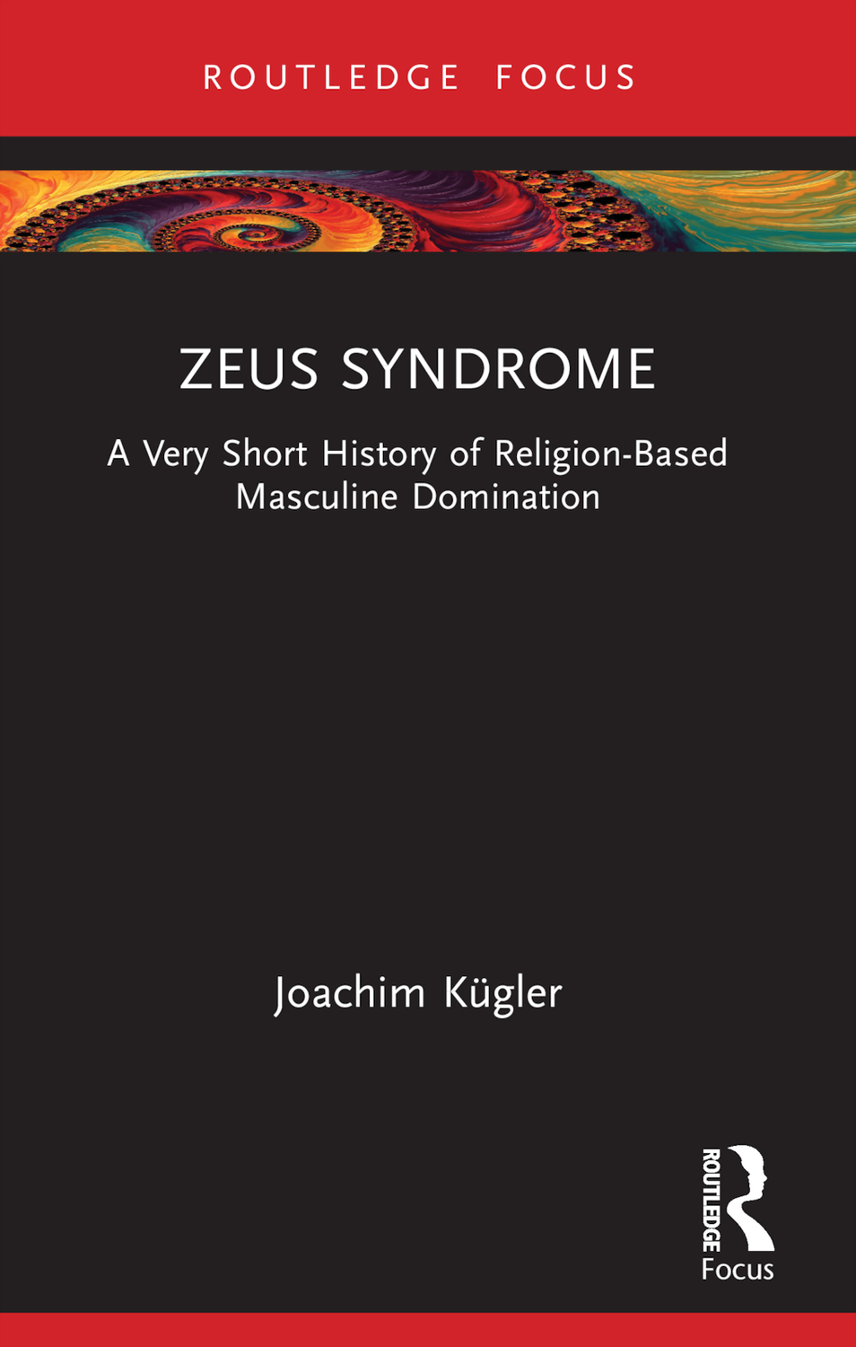 Cover: 9781032215518 | Zeus Syndrome | Joachim Kügler | Rape Culture, Religion and the Bible