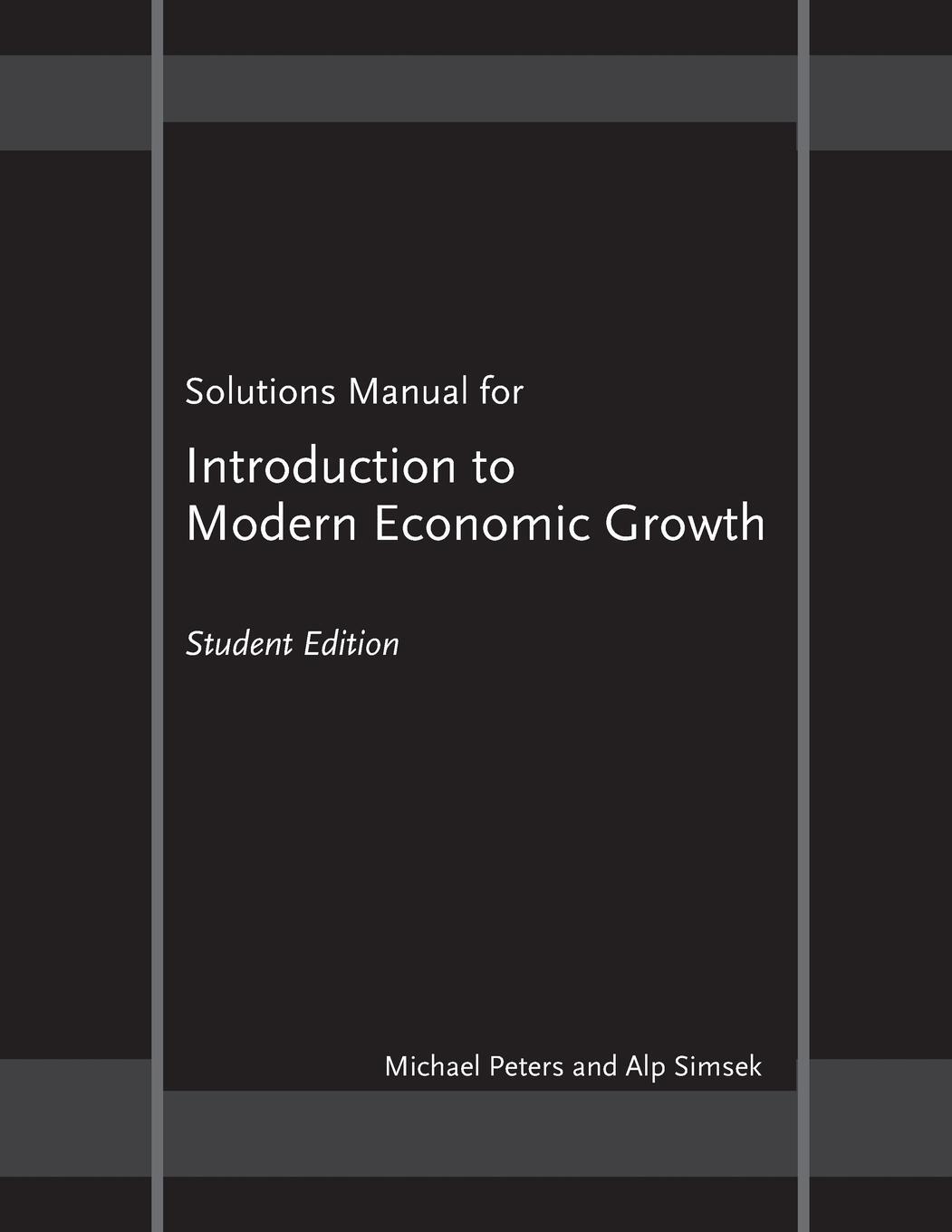 Cover: 9780691141633 | Solutions Manual for "Introduction to Modern Economic Growth" | Peters