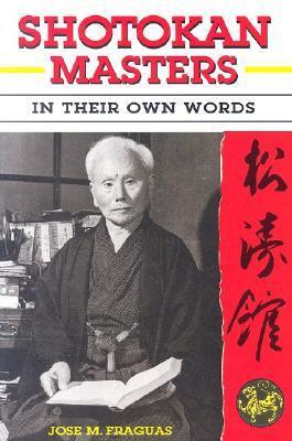 Cover: 9781933901152 | Shotokan Masters: In Their Own Words | Jose M. Fraguas | Taschenbuch
