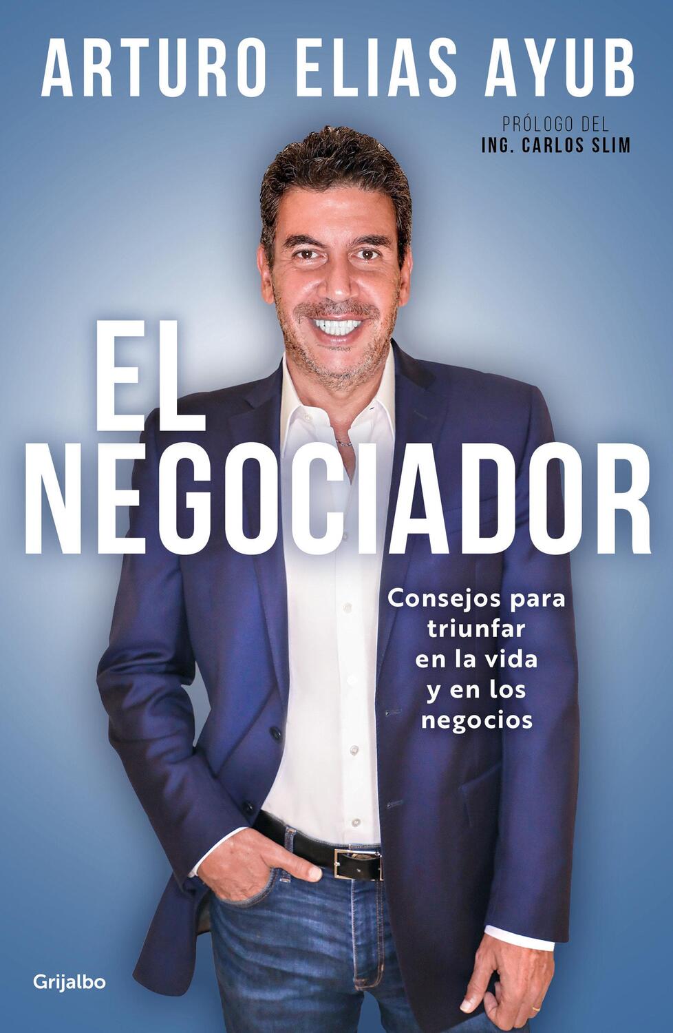 Cover: 9786073800495 | El Negociador: Consejos Para Triunfar En La Vida Y En Los Negocios...