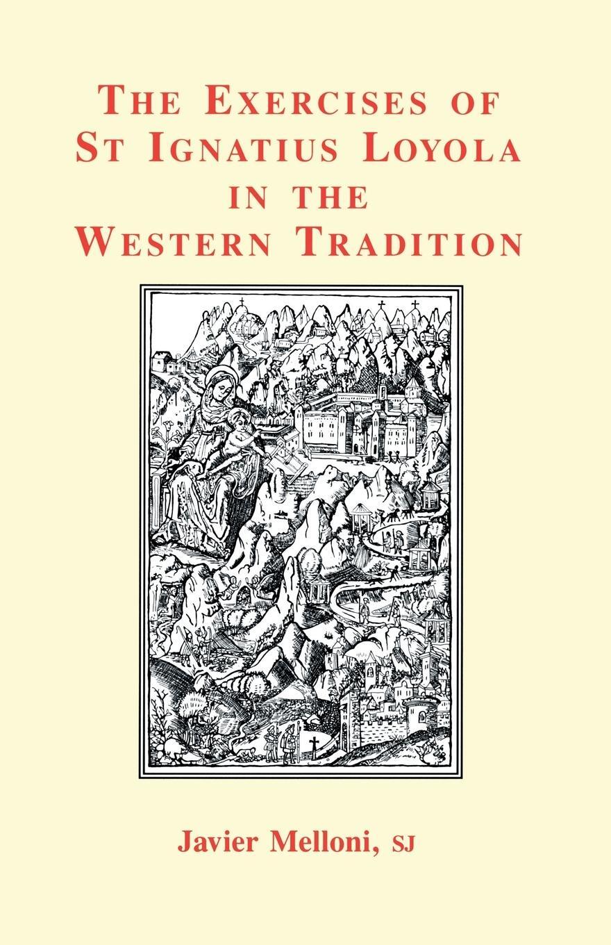 Cover: 9780852445273 | The Exercises of St Ignatius Loyola in the Western Tradition | Melloni