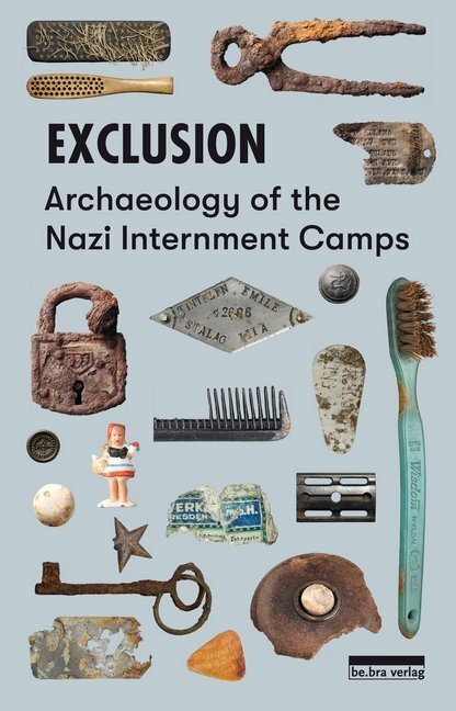 Cover: 9783898091787 | Exclusion | Archaeology of the Nazi Internment Camps | Taschenbuch