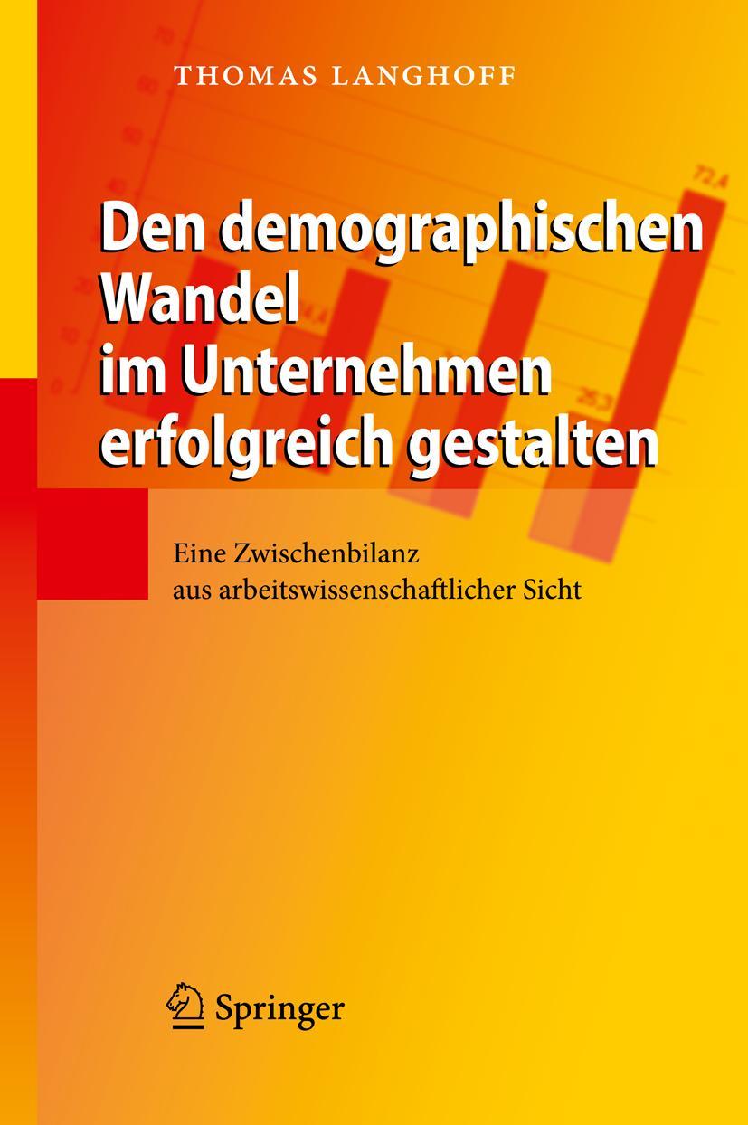 Cover: 9783642012419 | Den demographischen Wandel im Unternehmen erfolgreich gestalten | Buch