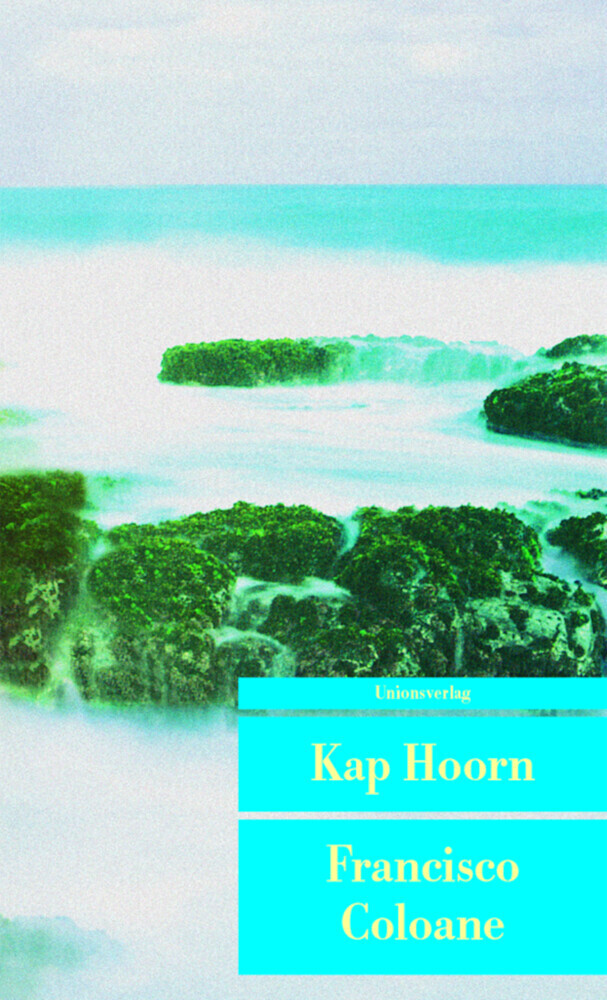 Cover: 9783293202221 | Kap Hoorn | Reisebericht | Francisco Coloane | Taschenbuch | 192 S.