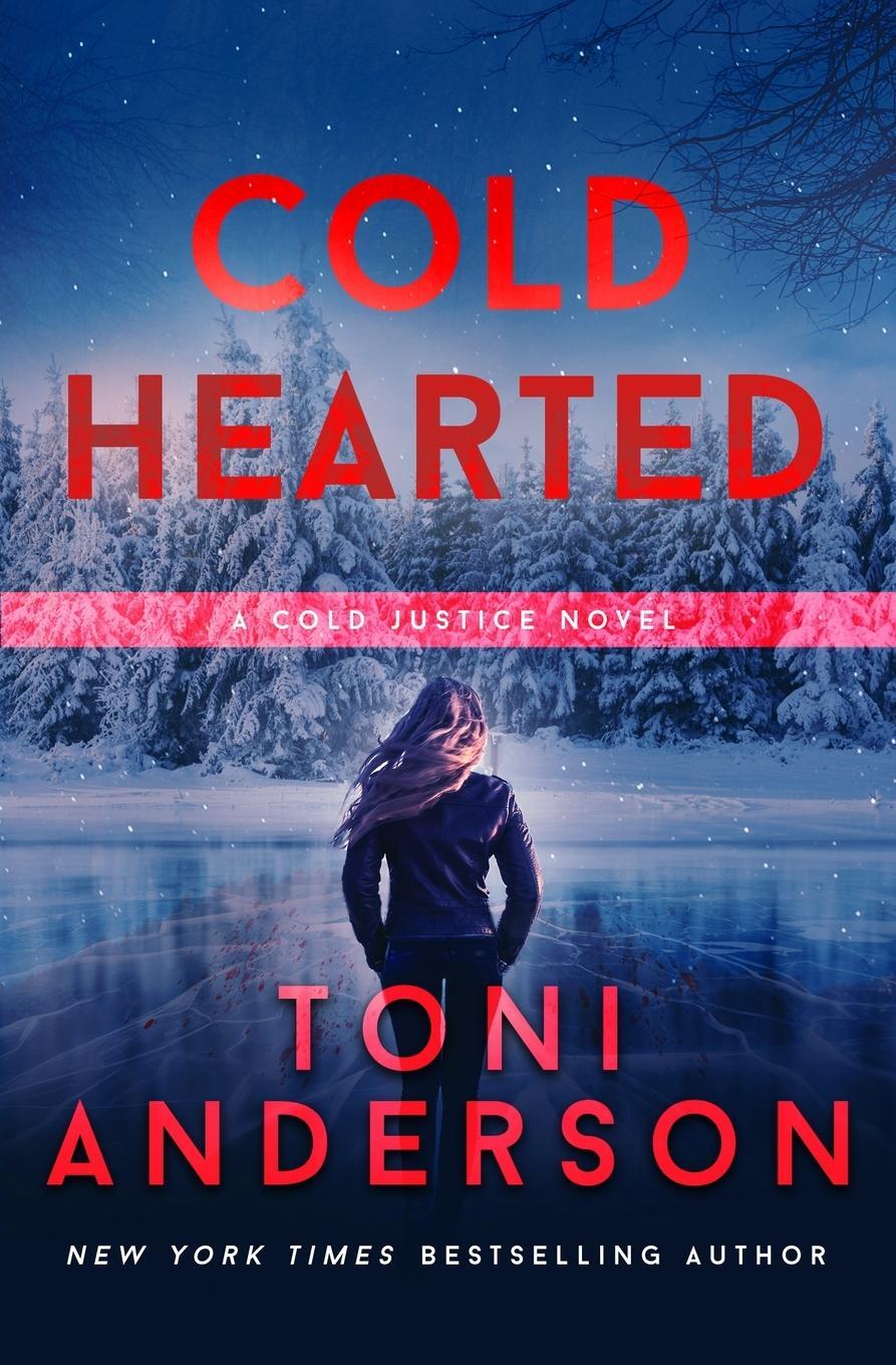 Cover: 9780994870117 | Cold Hearted | Toni Anderson | Taschenbuch | Cold Justice® | Paperback