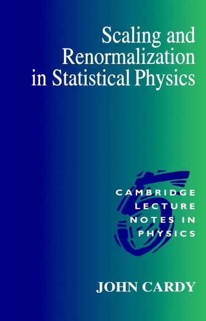 Cover: 9780521499590 | Scaling and Renormalization in Statistical Physics | John Cardy | Buch