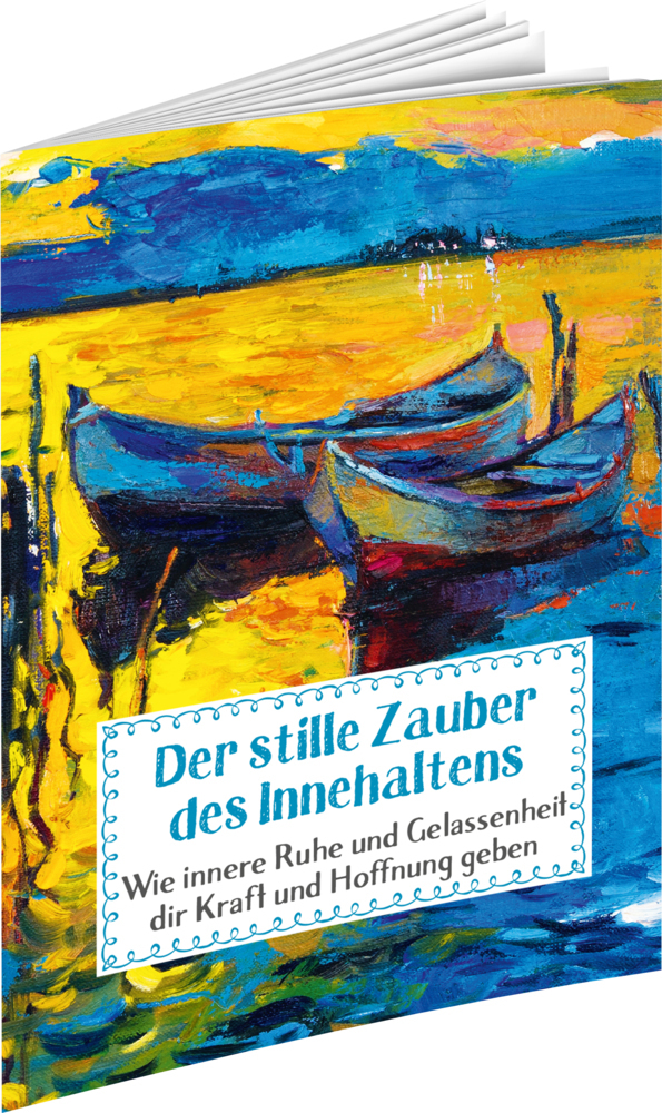 Cover: 9783948537364 | Der stille Zauber des Innehaltens | Auerbach Verlag &amp; Infodienste GmbH