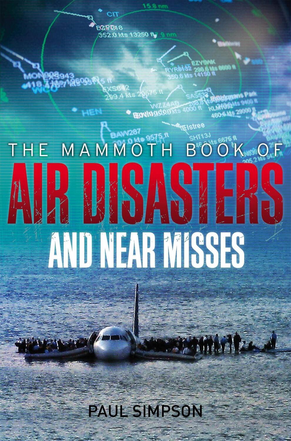 Cover: 9781780338286 | The Mammoth Book of Air Disasters and Near Misses | Paul Simpson