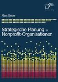 Cover: 9783836659642 | Strategische Planung in Nonprofit-Organisationen | Marc Sieper | Buch