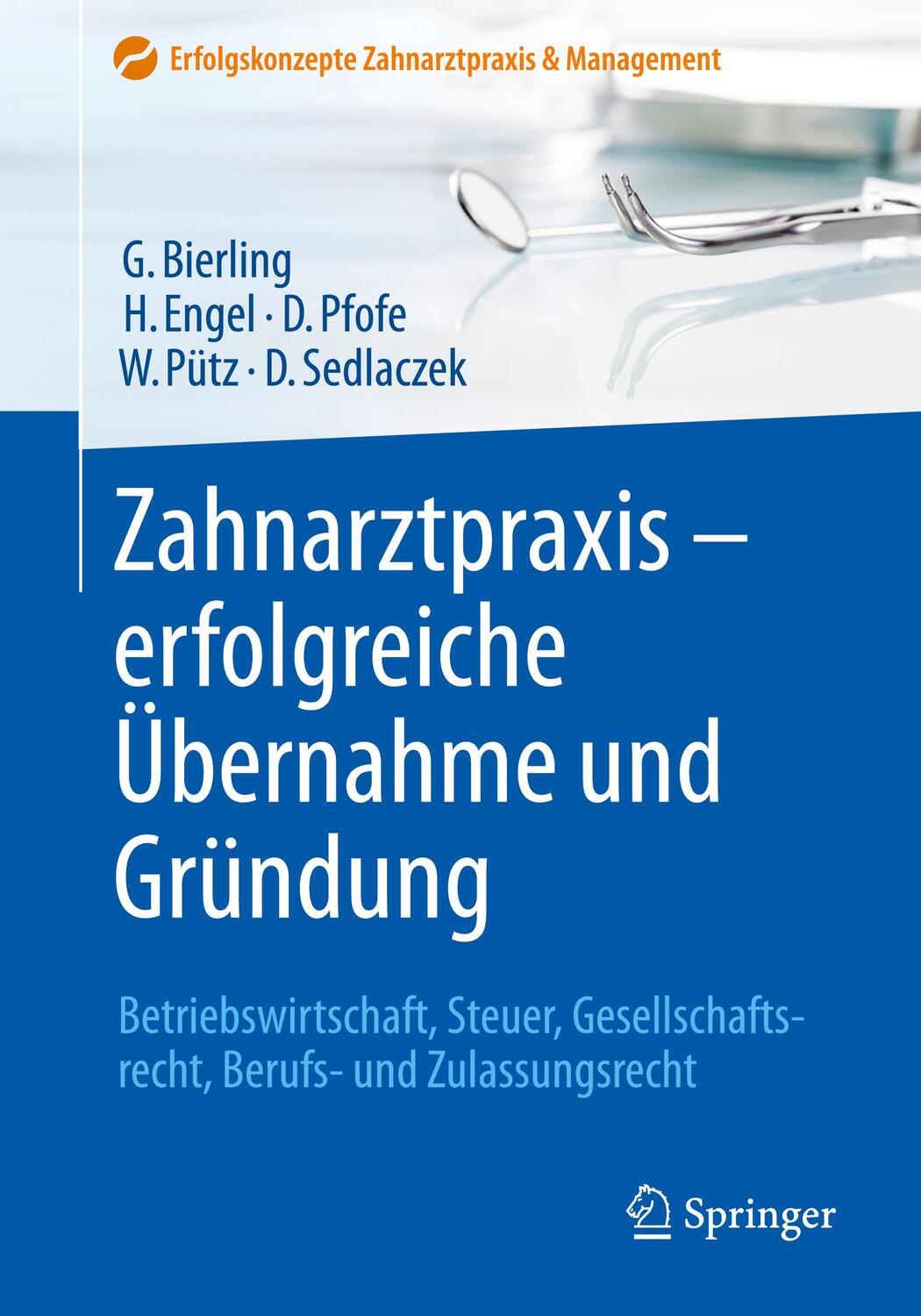 Cover: 9783662578117 | Zahnarztpraxis - erfolgreiche Übernahme und Gründung | Taschenbuch