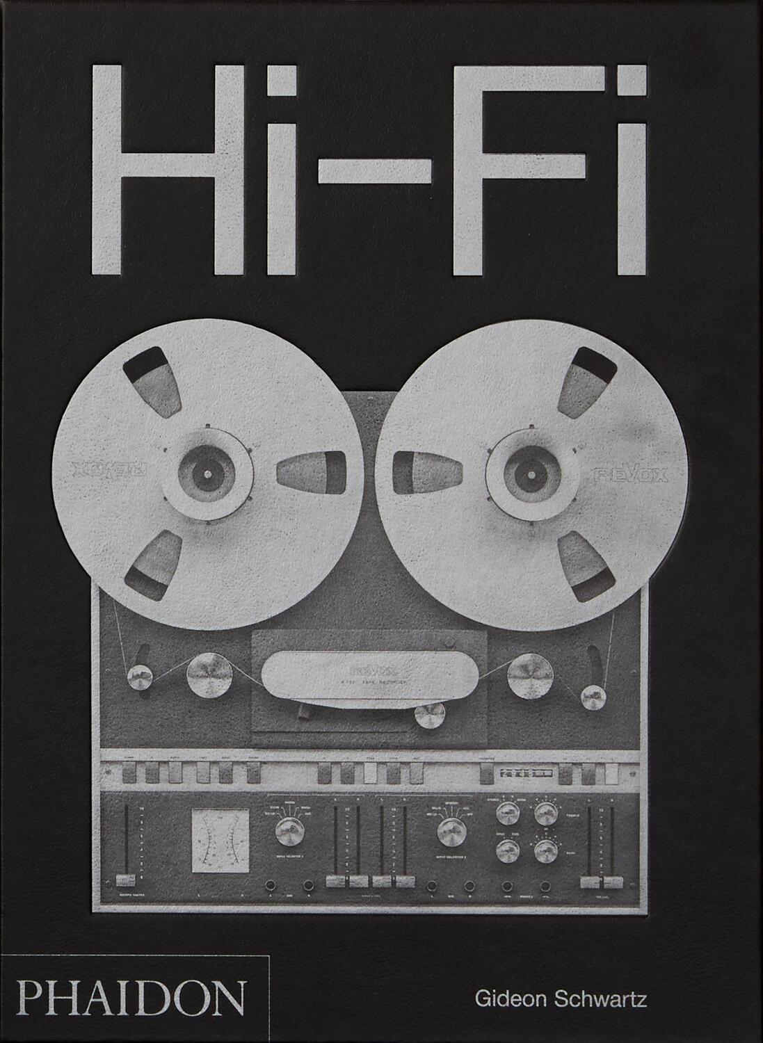 Cover: 9780714878089 | Hi-Fi | The History of High-End Audio Design | Gideon Schwartz | Buch