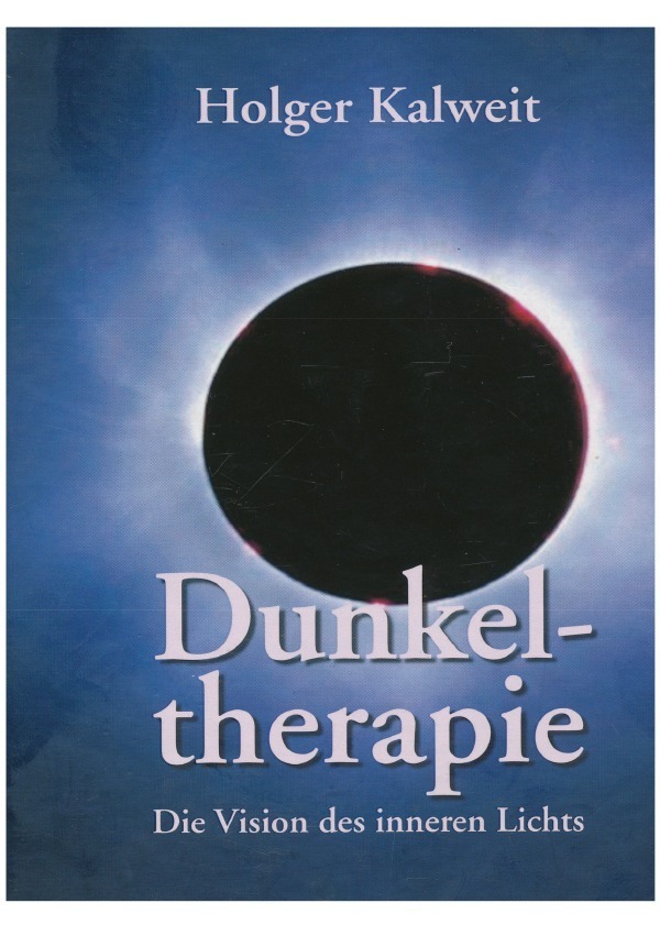 Cover: 9783748511090 | Dunkeltherapie | Die Vision des inneren Lichts | Holger Kalweit | Buch