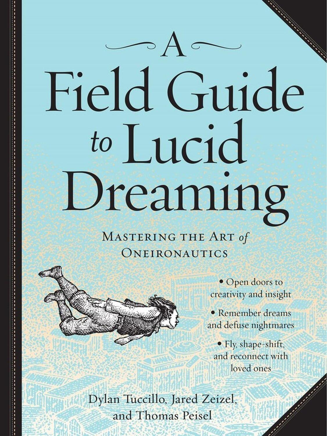 Cover: 9780761177395 | A Field Guide to Lucid Dreaming | Mastering the Art of Oneironautics
