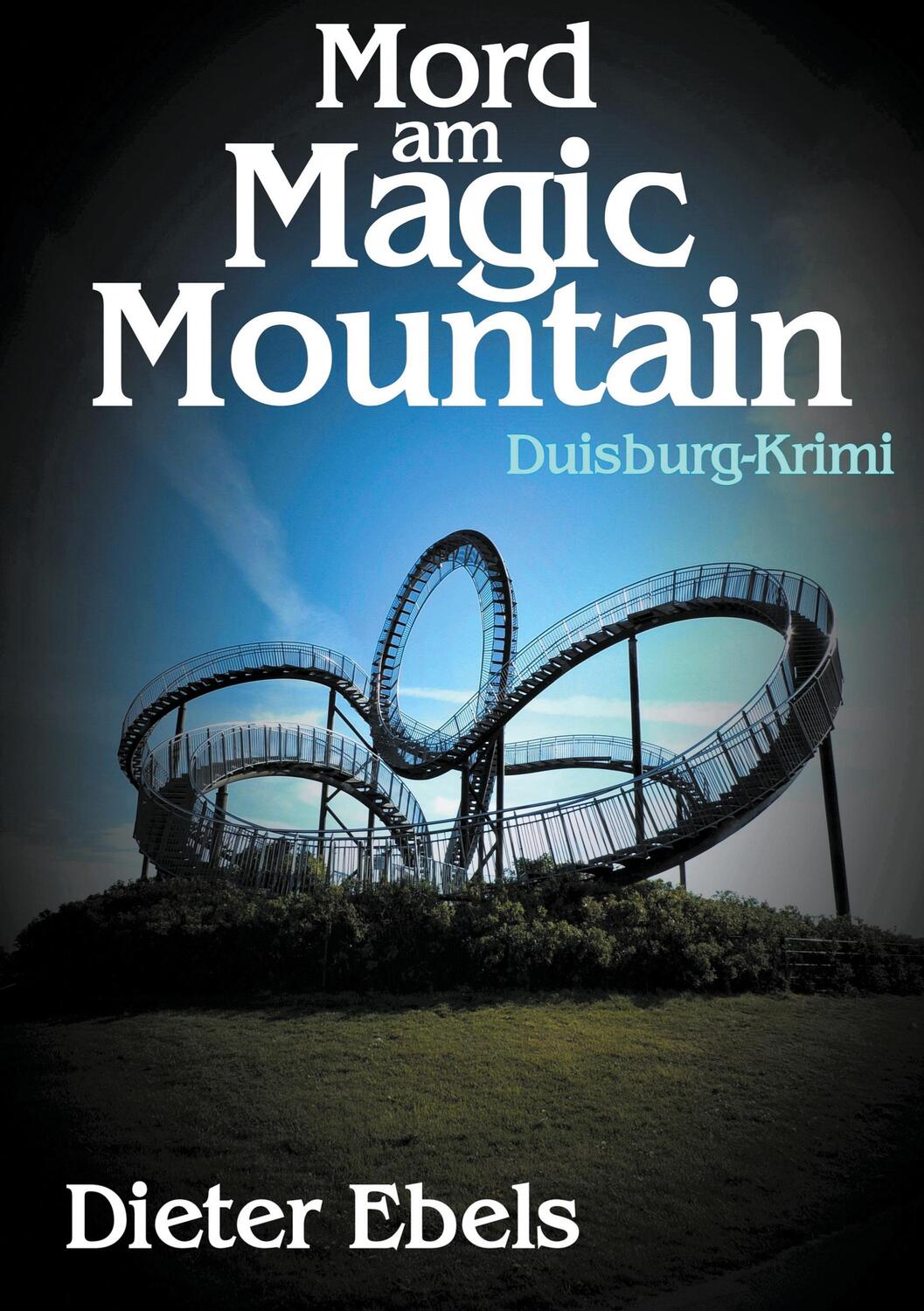 Cover: 9783754353271 | Mord am Magic Mountain | Duisburg-Krimi | Dieter Ebels | Taschenbuch