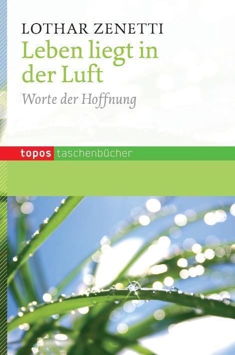 Cover: 9783836708746 | Leben liegt in der Luft | Worte der Hoffnung | Lothar Zenetti | Buch